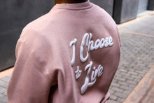 I Choose to Live Crewneck - Dusty Pink